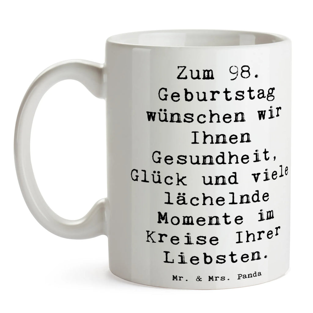 Mug Saying Zum 98. Geburtstag wünschen wir Ihnen Gesundheit, Glück und viele lächelnde Momente im Kreise Ihrer Liebsten. Keramiktasse, Tasse, Tasse mit Zitaten, Porzellantasse, Geschenktasse, Bürotasse, Teetasse, Kaffeetasse, Tasse mit Motiven, Geburtstag, Geburtstagsgeschenk, Geschenk