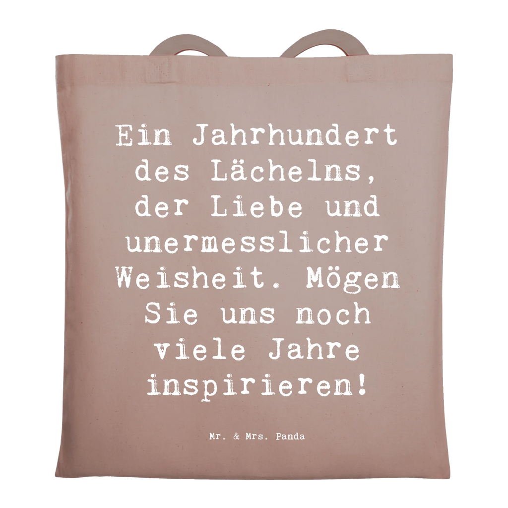 Tote bag Saying Ein Jahrhundert des Lächelns, der Liebe und unermesslicher Weisheit. Mögen Sie uns noch viele Jahre inspirieren! Badetasche, Einkaufstüte, Stoffbeutel, Strandtasche, Jutebeutel, Shopper, Stofftasche, Tasche, Jutetasche, Umhängetasche, Einkaufstasche, Beutel, Schultertasche, Beuteltasche, Tragetasche, Laptoptasche, Geburtstag, Geburtstagsgeschenk, Geschenk