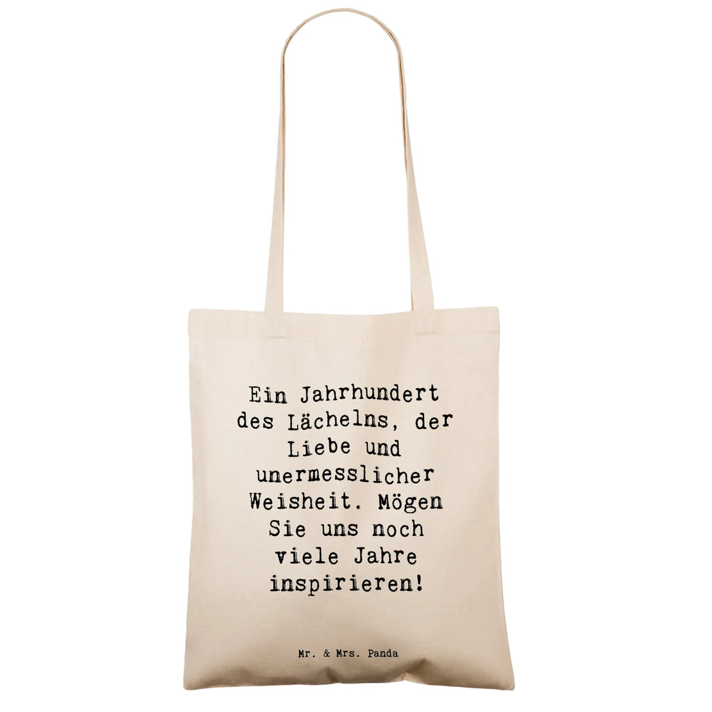 Tote bag Saying Ein Jahrhundert des Lächelns, der Liebe und unermesslicher Weisheit. Mögen Sie uns noch viele Jahre inspirieren! Badetasche, Einkaufstüte, Stoffbeutel, Strandtasche, Jutebeutel, Shopper, Stofftasche, Tasche, Jutetasche, Umhängetasche, Einkaufstasche, Beutel, Schultertasche, Beuteltasche, Tragetasche, Laptoptasche, Geburtstag, Geburtstagsgeschenk, Geschenk