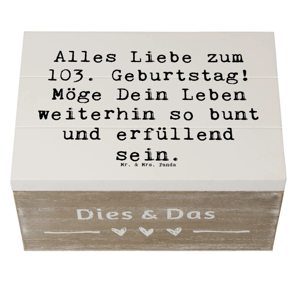 Wooden chest Saying Alles Liebe zum 103. Geburtstag! Möge Dein Leben weiterhin so bunt und erfüllend sein. Schatulle, Holzkiste, Geschenkdose, Erinnerungskiste, Schatzkiste, Dekokiste, Geschenkbox, Erinnerungsbox, Truhe, Kiste, XXL, Aufbewahrungsbox, Geburtstag, Geburtstagsgeschenk, Geschenk