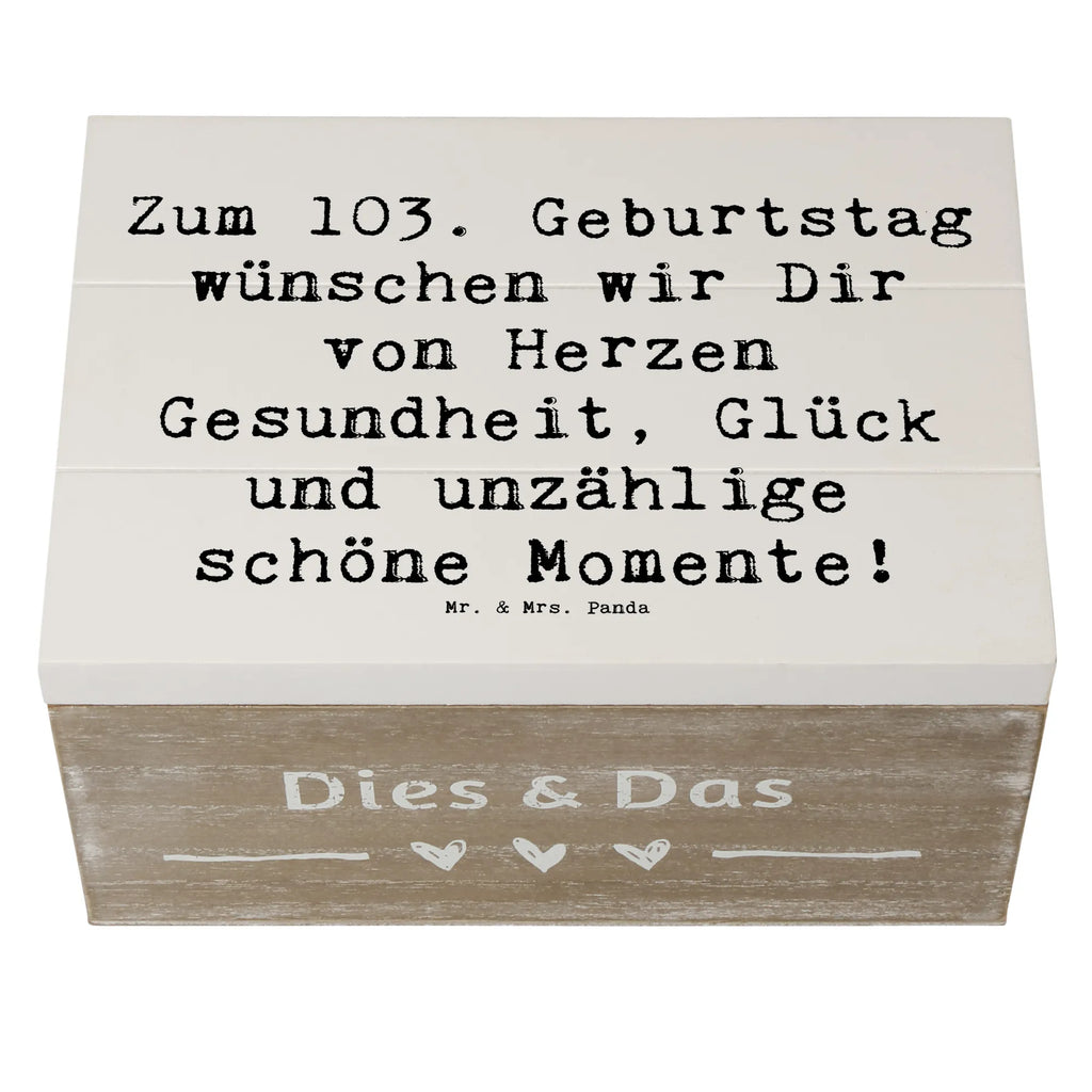 Holzkiste Spruch 103. Geburtstag Kiste, Truhe, Erinnerungskiste, Aufbewahrungsbox, Erinnerungsbox, Holzkiste, Geschenkdose, Schatzkiste, XXL, Geschenkbox, Dekokiste, Schatulle, Geburtstag, Geburtstagsgeschenk, Geschenk