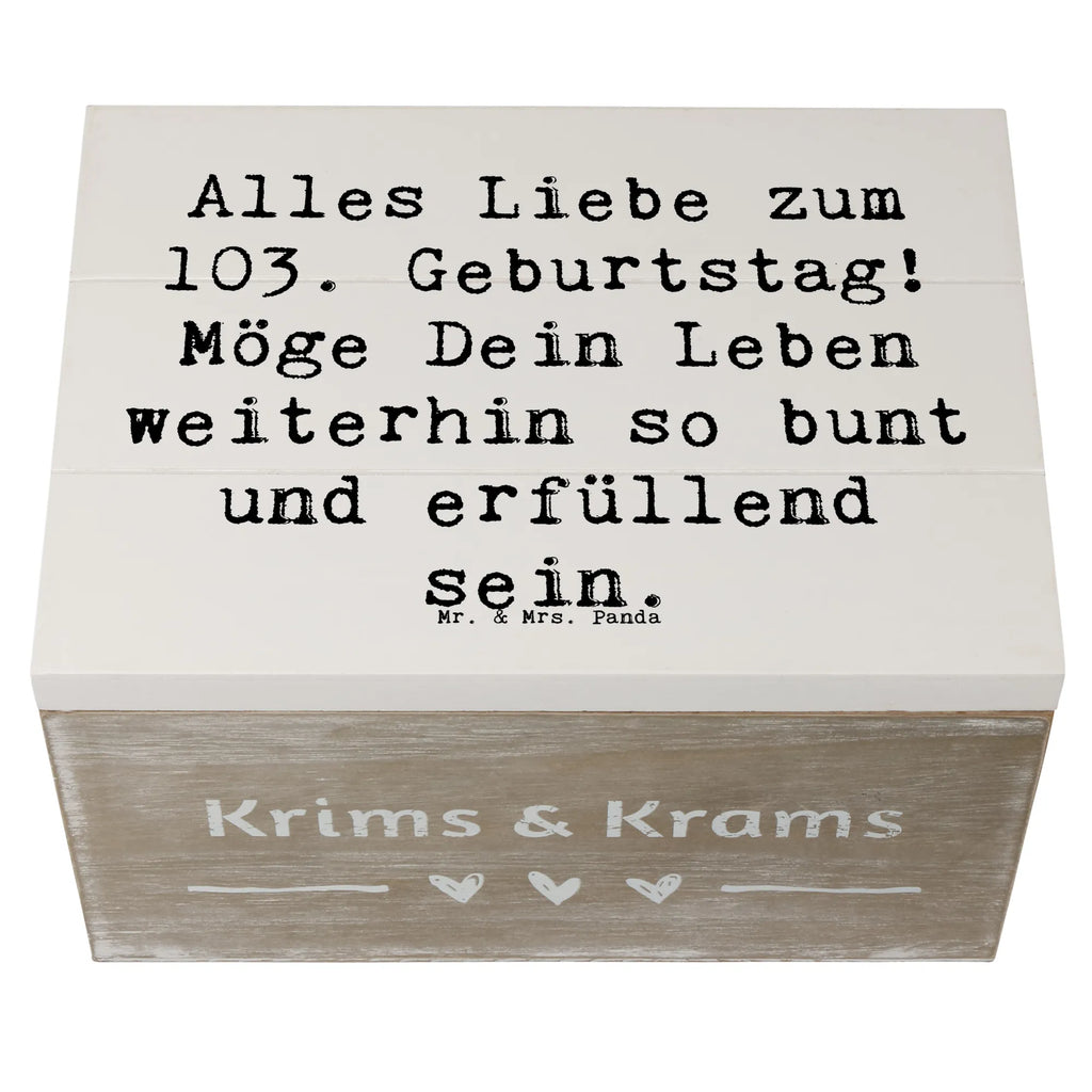 Wooden chest Saying Alles Liebe zum 103. Geburtstag! Möge Dein Leben weiterhin so bunt und erfüllend sein. Schatulle, Holzkiste, Geschenkdose, Erinnerungskiste, Schatzkiste, Dekokiste, Geschenkbox, Erinnerungsbox, Truhe, Kiste, XXL, Aufbewahrungsbox, Geburtstag, Geburtstagsgeschenk, Geschenk