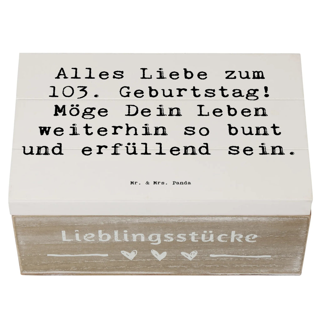 Wooden chest Saying Alles Liebe zum 103. Geburtstag! Möge Dein Leben weiterhin so bunt und erfüllend sein. Schatulle, Holzkiste, Geschenkdose, Erinnerungskiste, Schatzkiste, Dekokiste, Geschenkbox, Erinnerungsbox, Truhe, Kiste, XXL, Aufbewahrungsbox, Geburtstag, Geburtstagsgeschenk, Geschenk