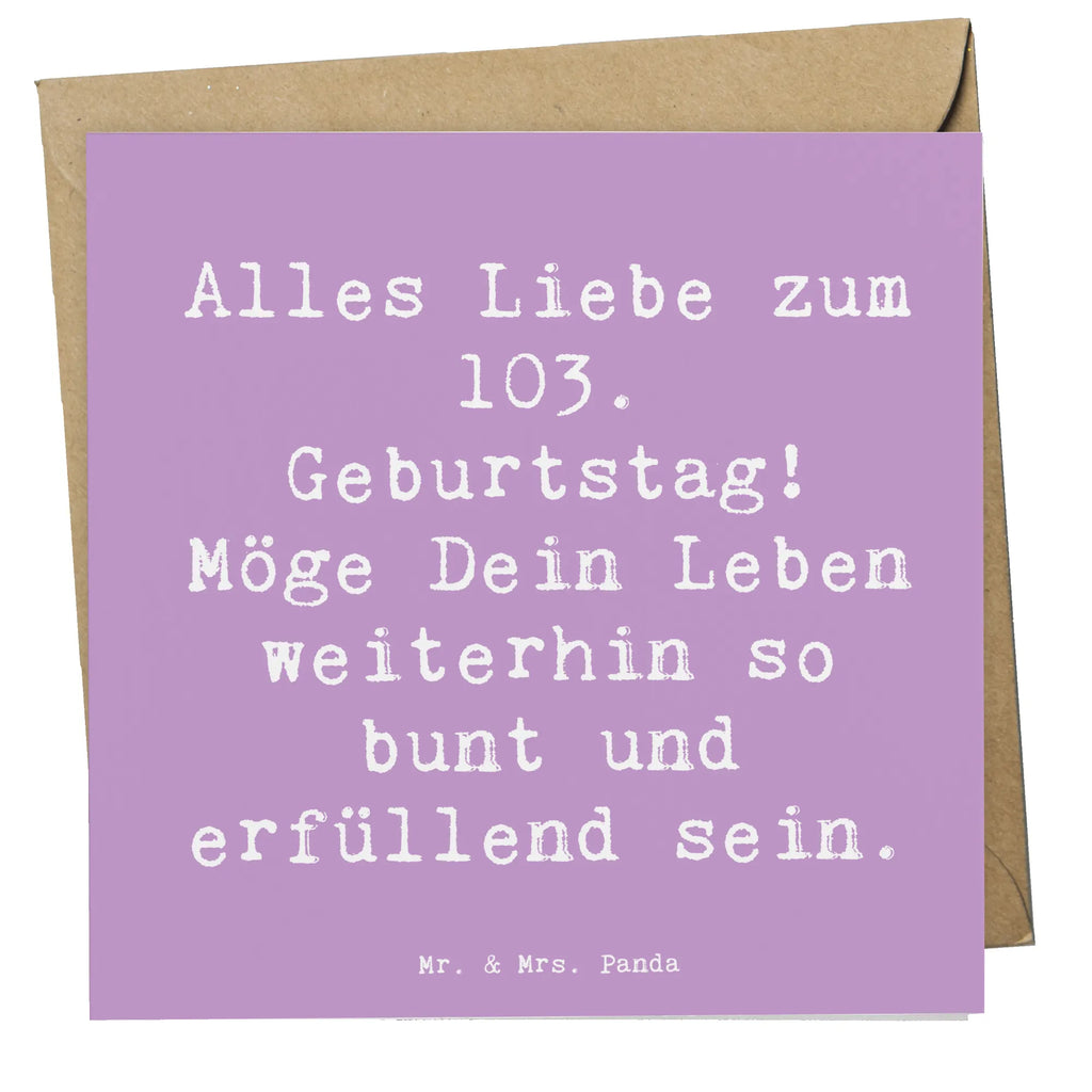 Deluxe Karte Spruch 103. Geburtstag Hochwertige Grußkarte, Klappkarte, Karte, Glückwunschkarte, Hochwertige Klappkarte, Einladungskarte, Hochzeitskarte, Geburtstagskarte, Grußkarte, Geburtstag, Geburtstagsgeschenk, Geschenk