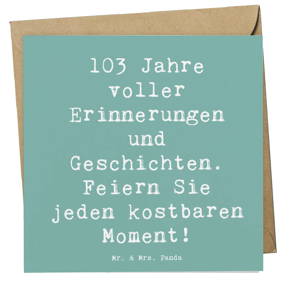 Deluxe Karte Spruch 103. Geburtstag Erinnerungen Geburtstagskarte, Karte, Hochwertige Klappkarte, Hochwertige Grußkarte, Klappkarte, Grußkarte, Glückwunschkarte, Einladungskarte, Hochzeitskarte, Geburtstag, Geburtstagsgeschenk, Geschenk