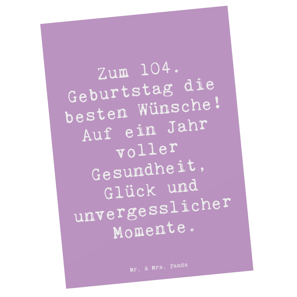Postkarte Spruch 104. Geburtstag Glückwünsche Postkarte, Ansichtskarte, Einladung Geburtstag, Einladung, Geschenkkarte, Ansichtskarten, Karte, Einladungskarte, Einladungskarten Geburtstag, Geburtstagskarte, Grußkarte, Dankeskarte, Geburtstag, Geburtstagsgeschenk, Geschenk