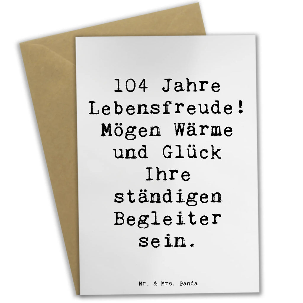 Greetings card Saying 104 Jahre Lebensfreude! Mögen Wärme und Glück Ihre ständigen Begleiter sein. Ansichtskarten, Hochzeitskarte, Klappkarte, Einladungskarte, Grußkarte, Geburtstagskarte, Karte, Glückwunschkarte, Geburtstag, Geburtstagsgeschenk, Geschenk
