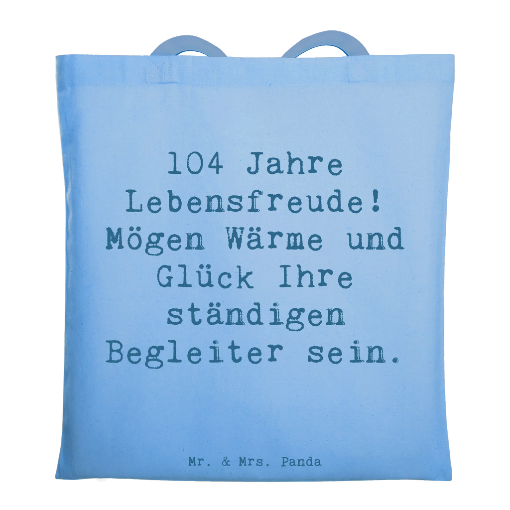 Tragetasche Spruch 104. Geburtstag Lebensfreude Beuteltasche, Beutel, Einkaufstasche, Jutebeutel, Stoffbeutel, Tasche, Shopper, Umhängetasche, Strandtasche, Schultertasche, Stofftasche, Tragetasche, Badetasche, Jutetasche, Einkaufstüte, Laptoptasche, Geburtstag, Geburtstagsgeschenk, Geschenk