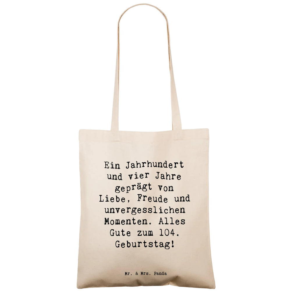 Tragetasche Spruch 104. Geburtstag Beuteltasche, Beutel, Einkaufstasche, Jutebeutel, Stoffbeutel, Tasche, Shopper, Umhängetasche, Strandtasche, Schultertasche, Stofftasche, Tragetasche, Badetasche, Jutetasche, Einkaufstüte, Laptoptasche, Geburtstag, Geburtstagsgeschenk, Geschenk