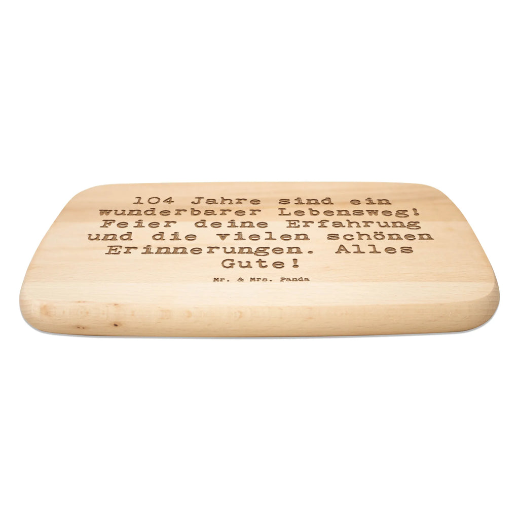Bamboo chopping board Saying 104 Jahre sind ein wunderbarer Lebensweg! Feier deine Erfahrung und die vielen schönen Erinnerungen. Alles Gute! carving board, breakfast board, cutting block, engraving, slices, cutting board, dulcimer, kitchen, wood, nature, breakfast, bamboo, board, solid, robust, kitchen board, Birthday, celebration, party, birthday party, friends, family, birthday wish, birthday present, birthday cards, 18th birthday, 30th birthday, 40th, 50th, 60th, 70th, 80th, 90th, 90th., gift ideas, gifts for girlfriend, boyfriend, mom, dad, brother, sister, congratulations, funny, sayings, 1 year, money gifts, guest gifts, gifts online, gift basket, special gifts, unusual gifts, extraordinary gifts, gift package, original gifts, gift items, special birthday gifts