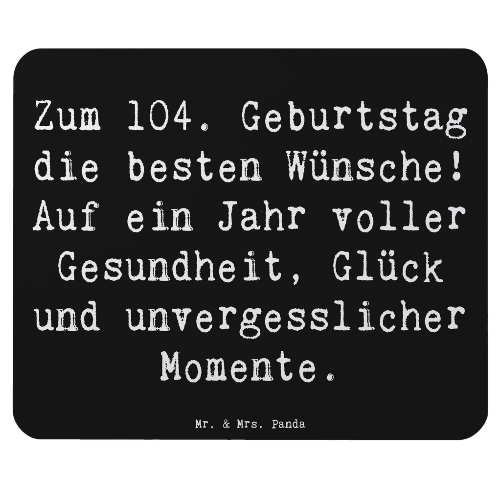 Mauspad Spruch 104. Geburtstag Glückwünsche Einzigartiges Mauspad, Arbeitszimmer, Büroausstattung, PC Zubehör, Designer Mauspad, Mauspad, Mausunterlage, Computer zubehör, Mousepad, Mauspad Büro, Geburtstag, Geburtstagsgeschenk, Geschenk