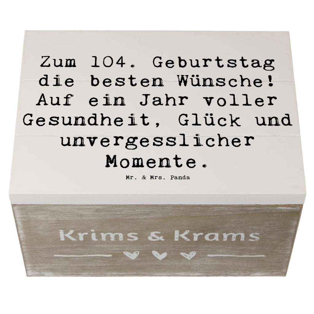 Holzkiste Spruch 104. Geburtstag Glückwünsche Erinnerungskiste, Geschenkdose, Holzkiste, Schatzkiste, XXL, Erinnerungsbox, Geschenkbox, Schatulle, Aufbewahrungsbox, Truhe, Dekokiste, Kiste, Geburtstag, Geburtstagsgeschenk, Geschenk