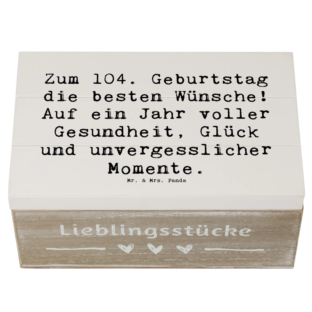 Holzkiste Spruch 104. Geburtstag Glückwünsche Erinnerungskiste, Geschenkdose, Holzkiste, Schatzkiste, XXL, Erinnerungsbox, Geschenkbox, Schatulle, Aufbewahrungsbox, Truhe, Dekokiste, Kiste, Geburtstag, Geburtstagsgeschenk, Geschenk