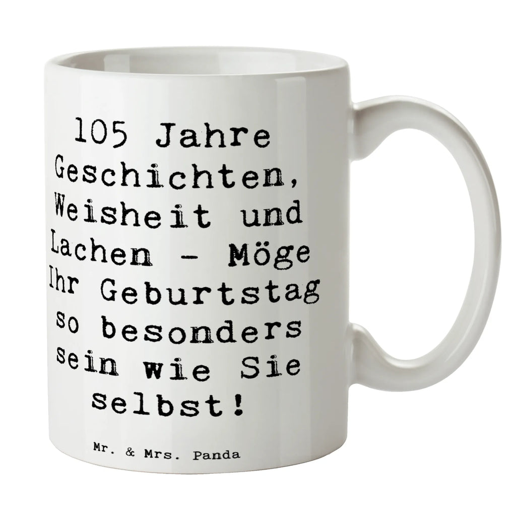 Mug Saying 105 Jahre Geschichten, Weisheit und Lachen - Möge Ihr Geburtstag so besonders sein wie Sie selbst! Geschenktasse, Porzellantasse, Bürotasse, Tasse mit Zitaten, Tasse mit Motiven, Tasse, Keramiktasse, Teetasse, Kaffeetasse, Geburtstag, Geburtstagsgeschenk, Geschenk