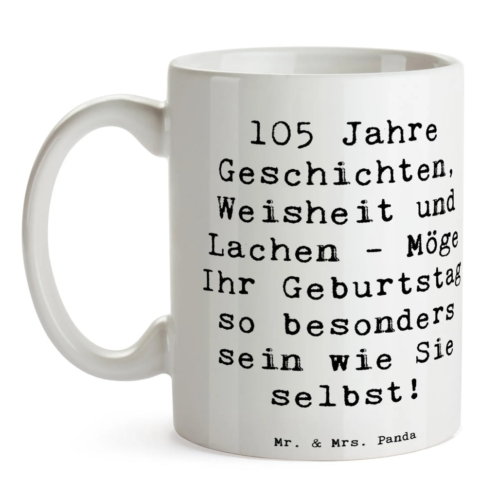Mug Saying 105 Jahre Geschichten, Weisheit und Lachen - Möge Ihr Geburtstag so besonders sein wie Sie selbst! Geschenktasse, Porzellantasse, Bürotasse, Tasse mit Zitaten, Tasse mit Motiven, Tasse, Keramiktasse, Teetasse, Kaffeetasse, Geburtstag, Geburtstagsgeschenk, Geschenk