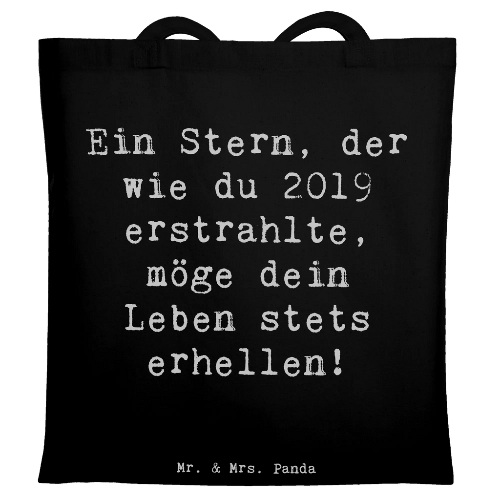 Tote bag Saying Ein Stern, der wie du 2019 erstrahlte, möge dein Leben stets erhellen! Schultertasche, Beutel, Strandtasche, Jutetasche, Umhängetasche, Badetasche, Tragetasche, Beuteltasche, Tasche, Einkaufstasche, Jutebeutel, Einkaufstüte, Laptoptasche, Shopper, Stofftasche, Stoffbeutel, Geburtstag, Geburtstagsgeschenk, Geschenk