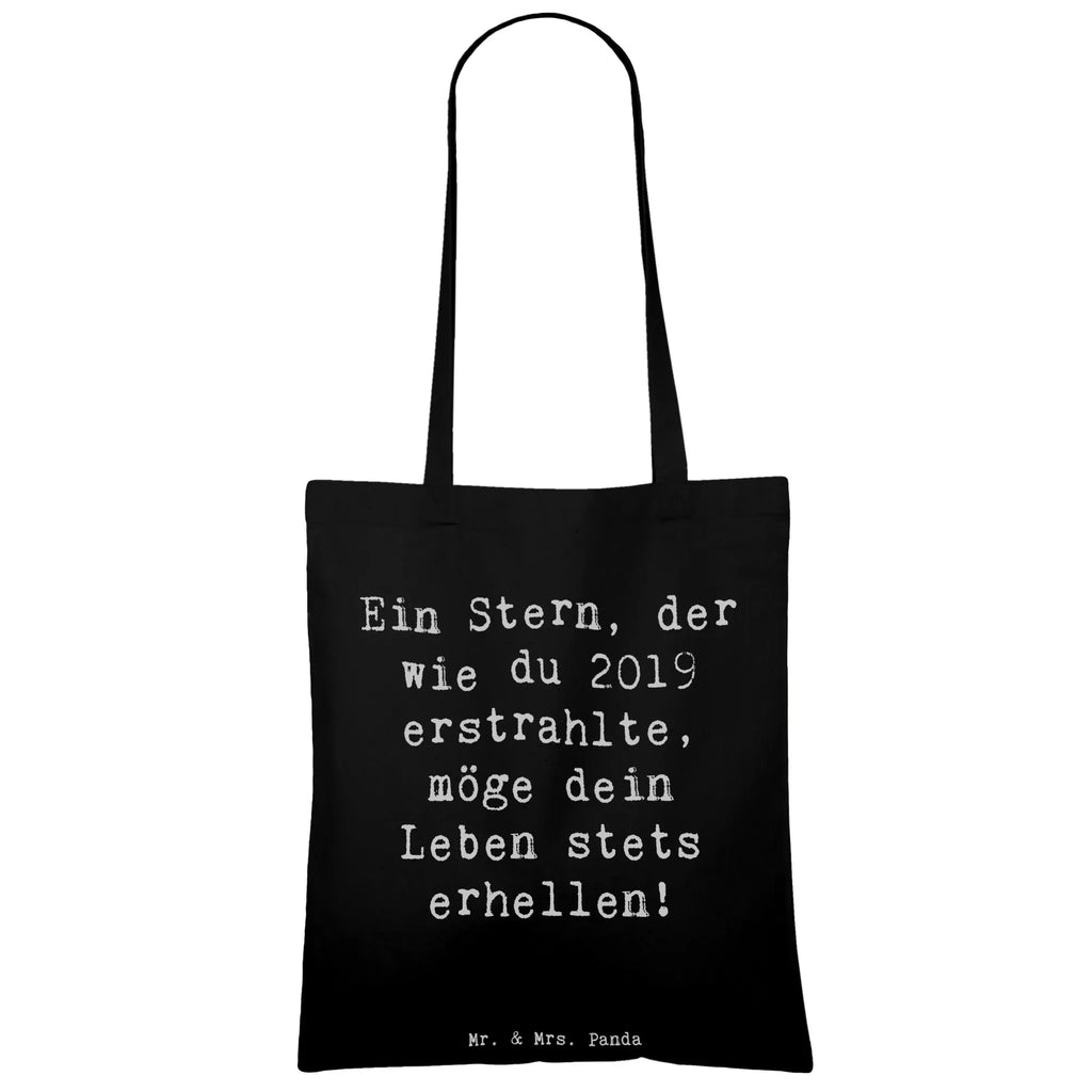 Tote bag Saying Ein Stern, der wie du 2019 erstrahlte, möge dein Leben stets erhellen! Schultertasche, Beutel, Strandtasche, Jutetasche, Umhängetasche, Badetasche, Tragetasche, Beuteltasche, Tasche, Einkaufstasche, Jutebeutel, Einkaufstüte, Laptoptasche, Shopper, Stofftasche, Stoffbeutel, Geburtstag, Geburtstagsgeschenk, Geschenk