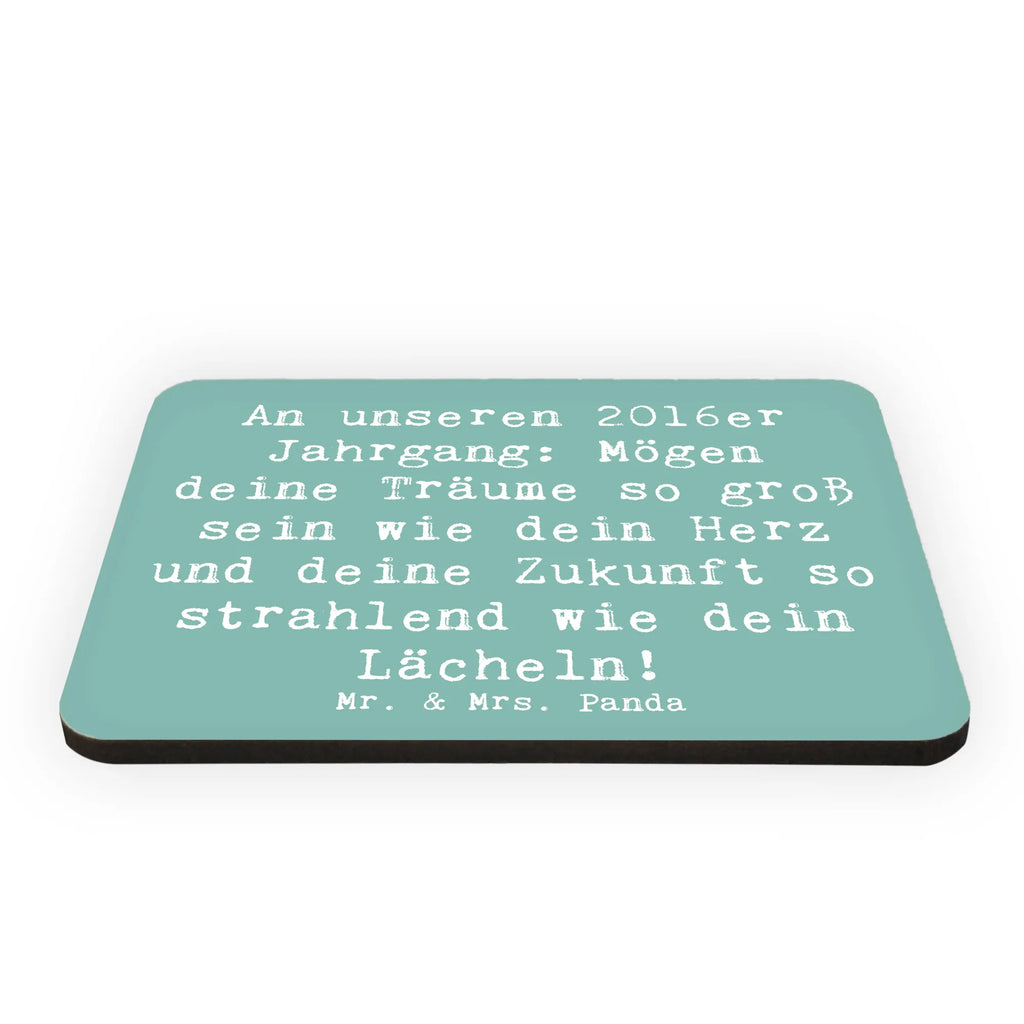 Magnet Saying An unseren 2016er Jahrgang: Mögen deine Träume so groß sein wie dein Herz und deine Zukunft so strahlend wie dein Lächeln! Fridge Magnet, magnet, Kühlschrankmagnet, Geschenk, Geburtstag, Geburtstagsgeschenk