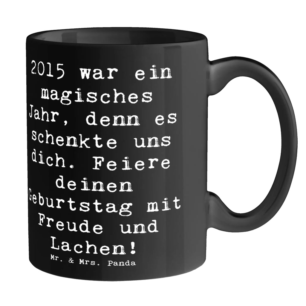 Tasse Spruch 2015 Geburtstag Tasse mit Zitaten, Tasse mit Motiven, Geschenktasse, Kaffeetasse, Teetasse, Porzellantasse, Keramiktasse, Tasse, Bürotasse, Geburtstag, Geburtstagsgeschenk, Geschenk