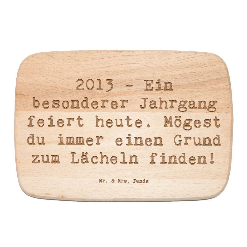 Serving board Saying 2013 - Ein besonderer Jahrgang feiert heute. Mögest du immer einen Grund zum Lächeln finden! Board, breakfast board, cutting board, Birthday, celebration, party, birthday party, friends, family, birthday wish, birthday present, birthday cards, 18th birthday, 30th birthday, 40th, 50th, 60th, 70th, 80th, 90th, 90th., gift ideas, gifts for girlfriend, boyfriend, mom, dad, brother, sister, congratulations, funny, sayings, 1 year, money gifts, guest gifts, gifts online, gift basket, special gifts, unusual gifts, extraordinary gifts, gift package, original gifts, gift items, special birthday gifts