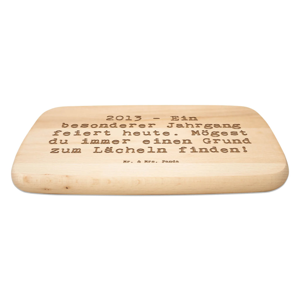 Serving board Saying 2013 - Ein besonderer Jahrgang feiert heute. Mögest du immer einen Grund zum Lächeln finden! Board, breakfast board, cutting board, Birthday, celebration, party, birthday party, friends, family, birthday wish, birthday present, birthday cards, 18th birthday, 30th birthday, 40th, 50th, 60th, 70th, 80th, 90th, 90th., gift ideas, gifts for girlfriend, boyfriend, mom, dad, brother, sister, congratulations, funny, sayings, 1 year, money gifts, guest gifts, gifts online, gift basket, special gifts, unusual gifts, extraordinary gifts, gift package, original gifts, gift items, special birthday gifts