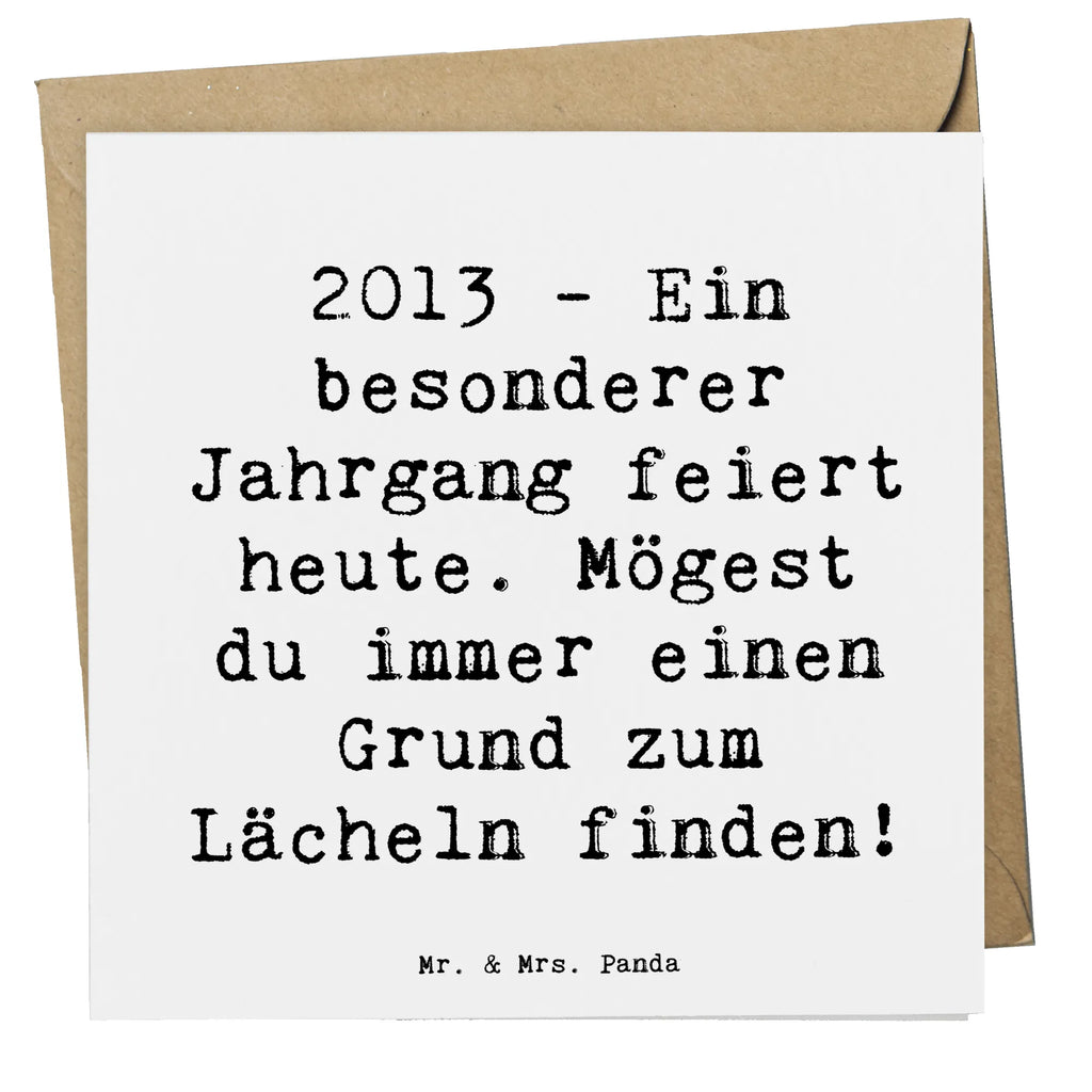 Deluxe Card Saying 2013 - Ein besonderer Jahrgang feiert heute. Mögest du immer einen Grund zum Lächeln finden! Karte, Grußkarte, Klappkarte, Einladungskarte, Glückwunschkarte, Hochzeitskarte, Geburtstagskarte, Hochwertige Grußkarte, Hochwertige Klappkarte, Geburtstag, Geburtstagsgeschenk, Geschenk