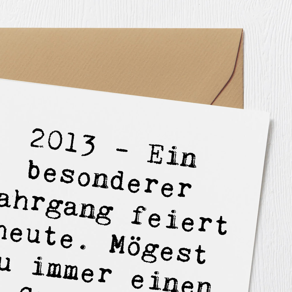 Deluxe Card Saying 2013 - Ein besonderer Jahrgang feiert heute. Mögest du immer einen Grund zum Lächeln finden! Karte, Grußkarte, Klappkarte, Einladungskarte, Glückwunschkarte, Hochzeitskarte, Geburtstagskarte, Hochwertige Grußkarte, Hochwertige Klappkarte, Geburtstag, Geburtstagsgeschenk, Geschenk