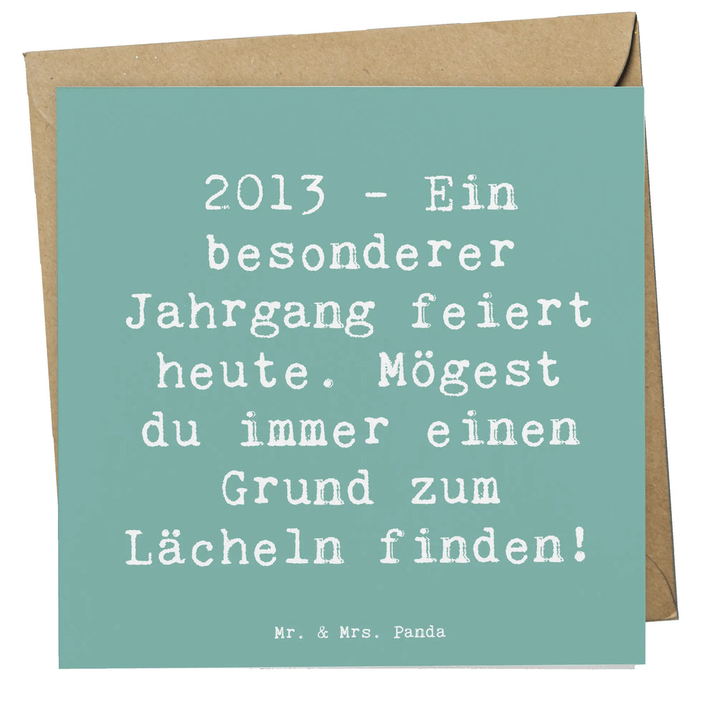 Deluxe Card Saying 2013 - Ein besonderer Jahrgang feiert heute. Mögest du immer einen Grund zum Lächeln finden! Karte, Grußkarte, Klappkarte, Einladungskarte, Glückwunschkarte, Hochzeitskarte, Geburtstagskarte, Hochwertige Grußkarte, Hochwertige Klappkarte, Geburtstag, Geburtstagsgeschenk, Geschenk