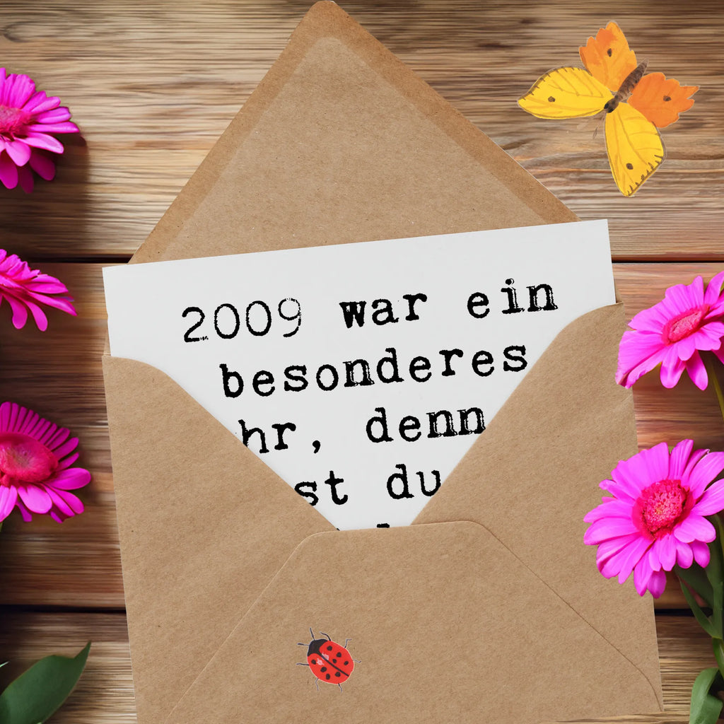 Deluxe Card Saying 2009 war ein besonderes Jahr, denn da kamst du zur Welt. Herzlichen Glückwunsch! Karte, Grußkarte, Klappkarte, Einladungskarte, Glückwunschkarte, Hochzeitskarte, Geburtstagskarte, Hochwertige Grußkarte, Hochwertige Klappkarte, Geburtstag, Geburtstagsgeschenk, Geschenk