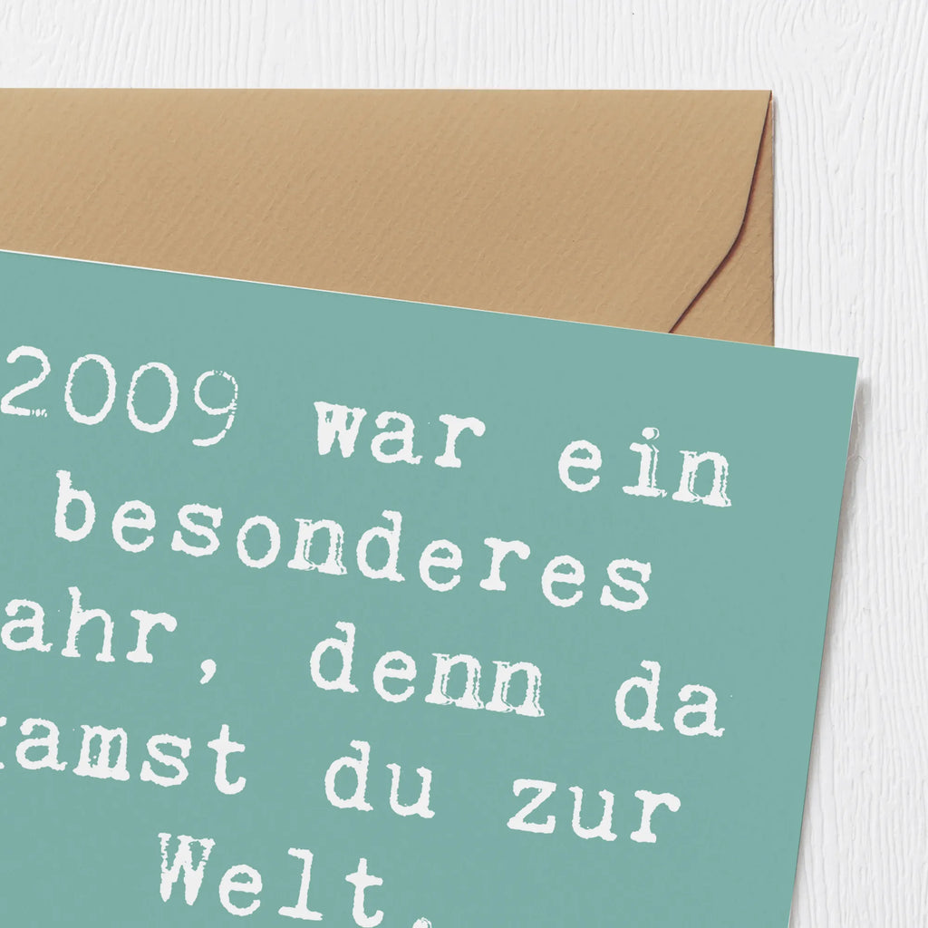 Deluxe Card Saying 2009 war ein besonderes Jahr, denn da kamst du zur Welt. Herzlichen Glückwunsch! Karte, Grußkarte, Klappkarte, Einladungskarte, Glückwunschkarte, Hochzeitskarte, Geburtstagskarte, Hochwertige Grußkarte, Hochwertige Klappkarte, Geburtstag, Geburtstagsgeschenk, Geschenk