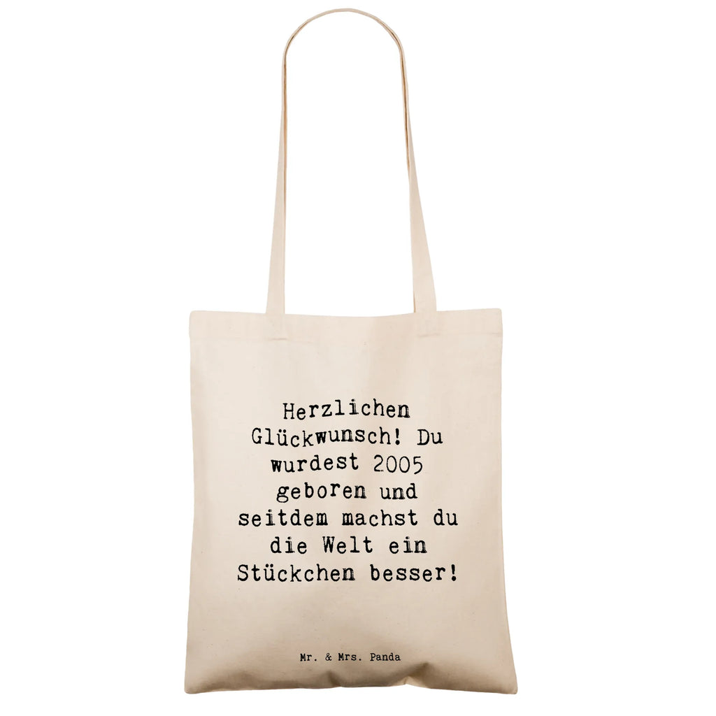 Tote bag Saying Herzlichen Glückwunsch! Du wurdest 2005 geboren und seitdem machst du die Welt ein Stückchen besser! Beuteltasche, Beutel, Einkaufstasche, Jutebeutel, Stoffbeutel, Tasche, Shopper, Umhängetasche, Strandtasche, Schultertasche, Stofftasche, Tragetasche, Badetasche, Jutetasche, Einkaufstüte, Laptoptasche, Geburtstag, Geburtstagsgeschenk, Geschenk