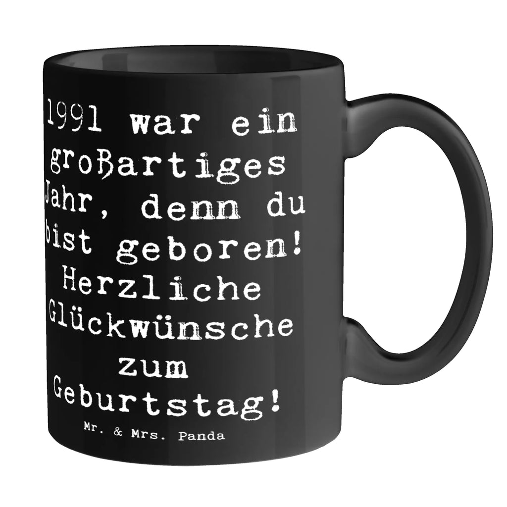 Tasse Spruch 1991 Geburtstag Geschenktasse, Tasse mit Zitaten, Teetasse, Tasse, Bürotasse, Keramiktasse, Kaffeetasse, Tasse mit Motiven, Porzellantasse, Geburtstag, Geburtstagsgeschenk, Geschenk