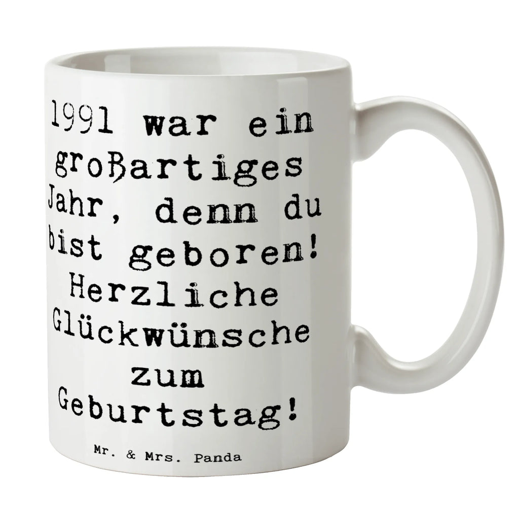 Tasse Spruch 1991 Geburtstag Geschenktasse, Tasse mit Zitaten, Teetasse, Tasse, Bürotasse, Keramiktasse, Kaffeetasse, Tasse mit Motiven, Porzellantasse, Geburtstag, Geburtstagsgeschenk, Geschenk