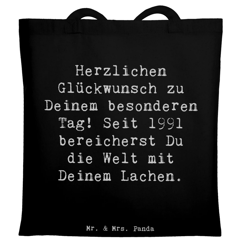Tote bag Saying Herzlichen Glückwunsch zu Deinem besonderen Tag! Seit 1991 bereicherst Du die Welt mit Deinem Lachen. Beuteltasche, Beutel, Einkaufstasche, Jutebeutel, Stoffbeutel, Tasche, Shopper, Umhängetasche, Strandtasche, Schultertasche, Stofftasche, Tragetasche, Badetasche, Jutetasche, Einkaufstüte, Laptoptasche, Geburtstag, Geburtstagsgeschenk, Geschenk