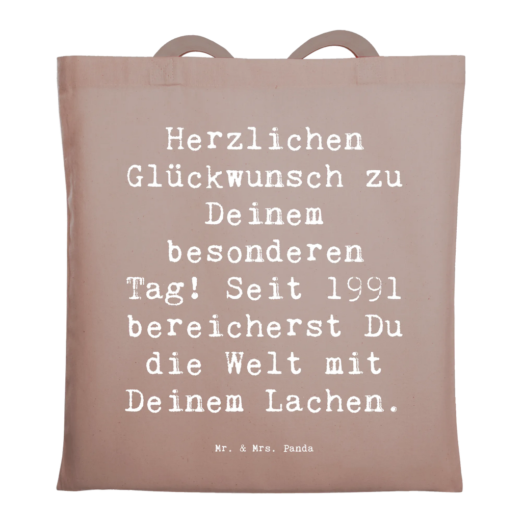 Tote bag Saying Herzlichen Glückwunsch zu Deinem besonderen Tag! Seit 1991 bereicherst Du die Welt mit Deinem Lachen. Beuteltasche, Beutel, Einkaufstasche, Jutebeutel, Stoffbeutel, Tasche, Shopper, Umhängetasche, Strandtasche, Schultertasche, Stofftasche, Tragetasche, Badetasche, Jutetasche, Einkaufstüte, Laptoptasche, Geburtstag, Geburtstagsgeschenk, Geschenk