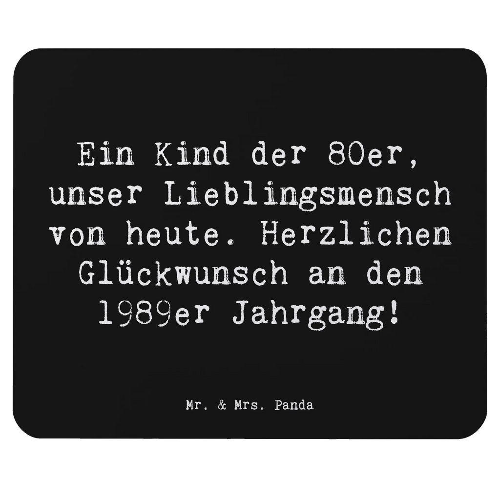 Mouse mat Saying Ein Kind der 80er, unser Lieblingsmensch von heute. Herzlichen Glückwunsch an den 1989er Jahrgang! Einzigartiges Mauspad, Mausunterlage, Designer Mauspad, Mousepad, PC Zubehör, Mauspad Büro, Büroausstattung, Computer zubehör, Mauspad, Arbeitszimmer, Geburtstag, Geburtstagsgeschenk, Geschenk