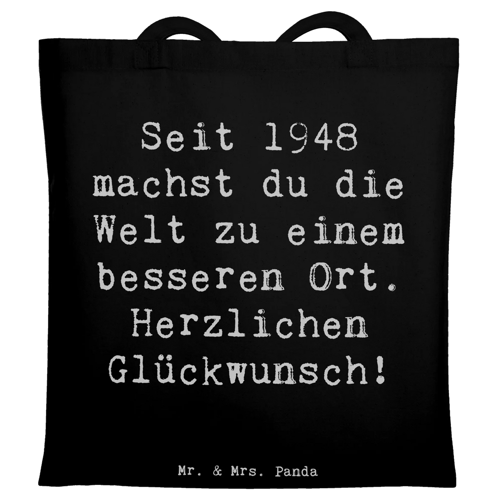 Tote bag Saying Seit 1948 machst du die Welt zu einem besseren Ort. Herzlichen Glückwunsch! Shopper, Beuteltasche, Einkaufstüte, Jutebeutel, Strandtasche, Stofftasche, Jutetasche, Umhängetasche, Tasche, Tragetasche, Stoffbeutel, Einkaufstasche, Beutel, Badetasche, Schultertasche, Laptoptasche, Geburtstag, Geburtstagsgeschenk, Geschenk