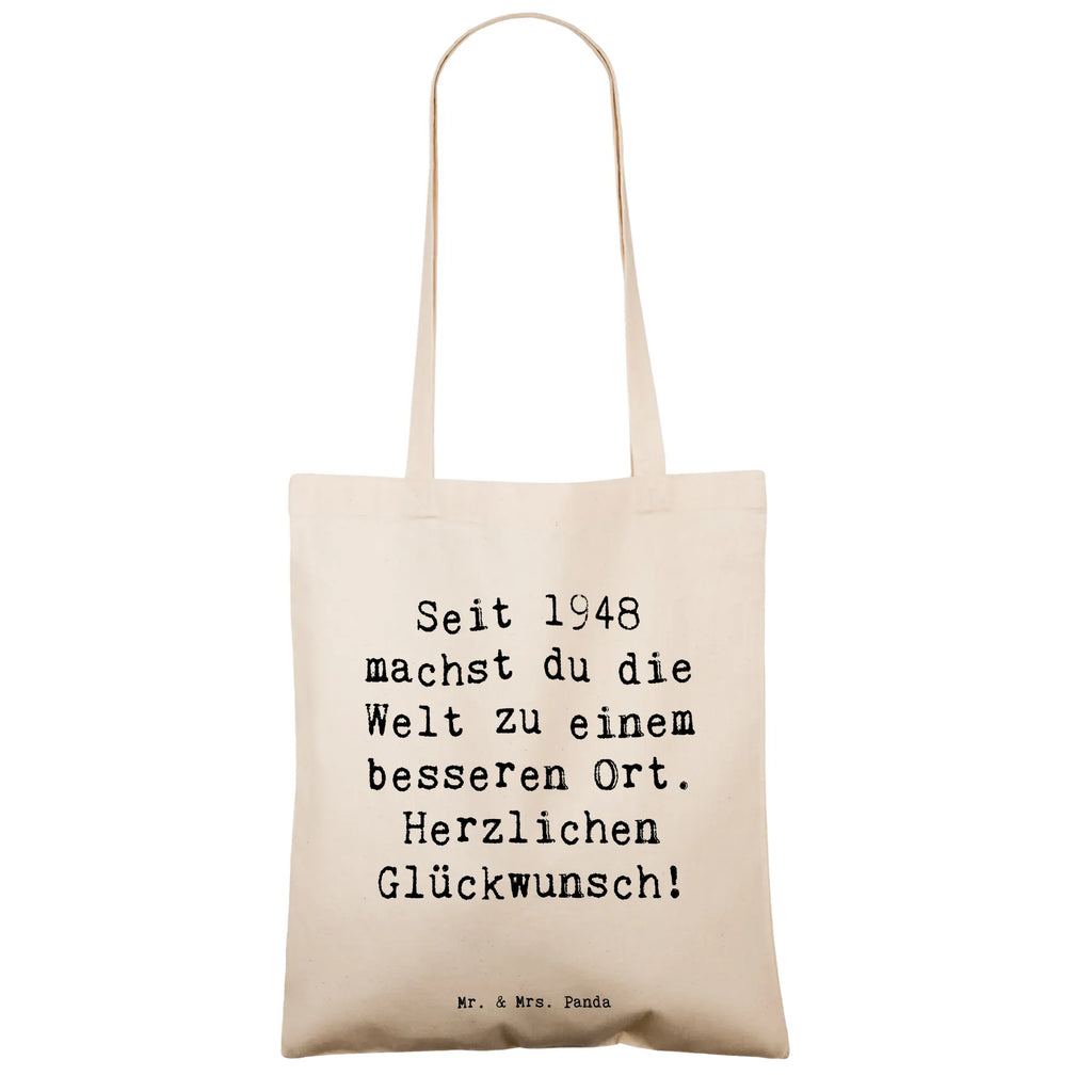 Tote bag Saying Seit 1948 machst du die Welt zu einem besseren Ort. Herzlichen Glückwunsch! Shopper, Beuteltasche, Einkaufstüte, Jutebeutel, Strandtasche, Stofftasche, Jutetasche, Umhängetasche, Tasche, Tragetasche, Stoffbeutel, Einkaufstasche, Beutel, Badetasche, Schultertasche, Laptoptasche, Geburtstag, Geburtstagsgeschenk, Geschenk