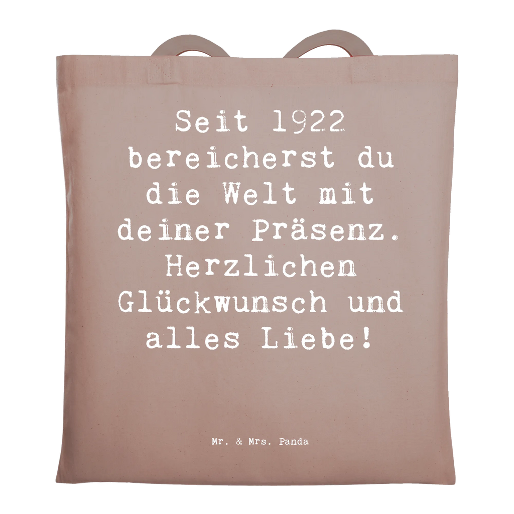 Tragetasche Spruch Seit 1922 bereicherst du die Welt mit deiner Präsenz. Herzlichen Glückwunsch und alles Liebe! Laptoptasche, Tragetasche, Beuteltasche, Strandtasche, Tasche, Shopper, Beutel, Schultertasche, Umhängetasche, Einkaufstüte, Badetasche, Jutebeutel, Stofftasche, Jutetasche, Stoffbeutel, Einkaufstasche, Geburtstag, Geburtstagsgeschenk, Geschenk