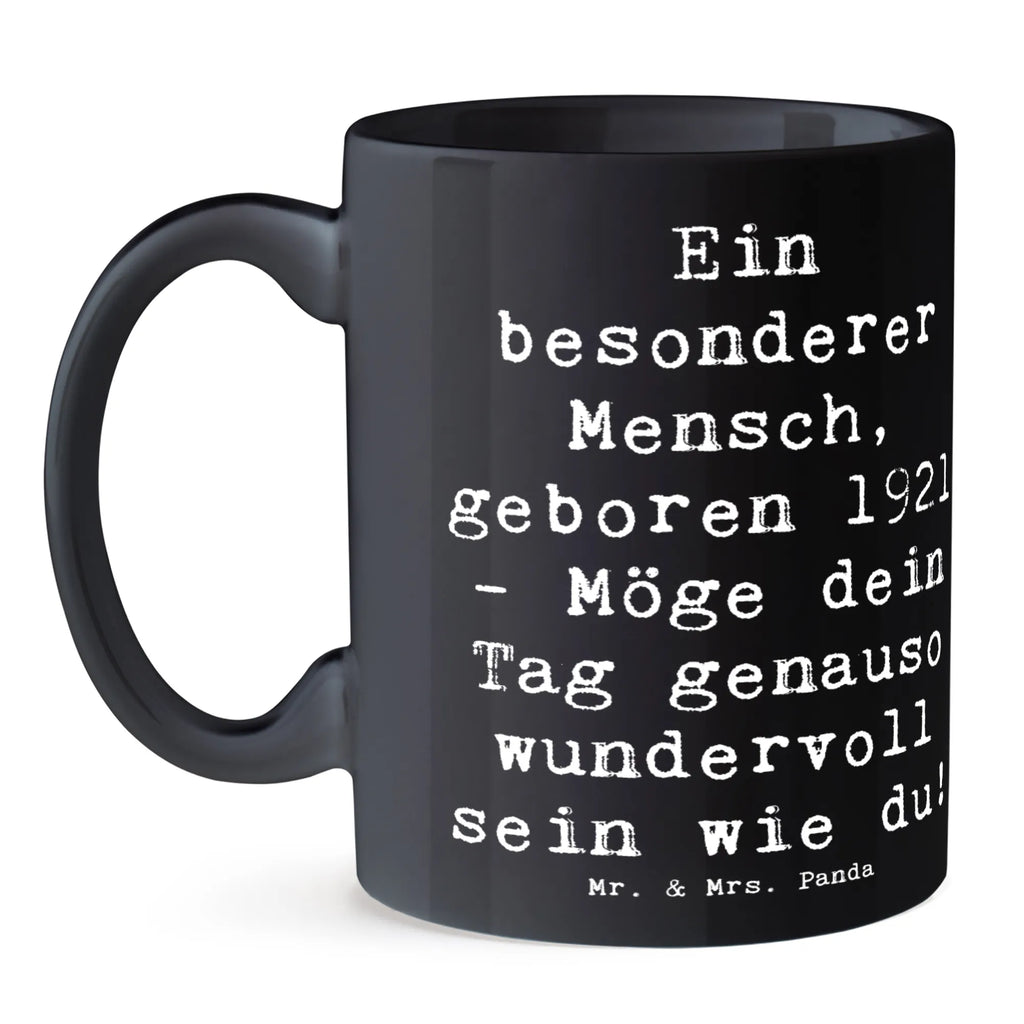 Tasse Spruch Ein besonderer Mensch, geboren 1921 - Möge dein Tag genauso wundervoll sein wie du! henkeltasse, Coffee Mug, teepott, Keramiktasse, Tasse, teetassen, henkeltassen, Kaffeebecher, designtasse, Teebecher, dekotasse, Becher, bedruckte tasse, Geschenktasse, henkelbecher, bürobecher, Kaffeetassen, Tassen, Motivtasse, Bürotasse, frühstückstasse, porzellantassen, kakaotassen, Teetasse, Kakaotasse, tasse mit motiv, mugs, Porzellantasse, pott, Tasse mit Spruch, Kaffeetasse, trinktasse, Kaffeepott, sprüchetasse, keramiktassen, mug, coffee mugs, Trinkbecher, frühstückstassen, frühstücksbecher, keramikbecher, Geschenk, Geburtstagsgeschenk, Geburtstag