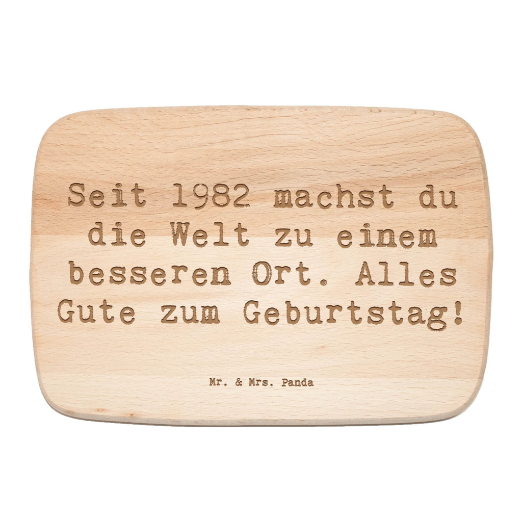 Śniadaniowa deska Przysłowie Seit 1982 machst du die Welt zu einem besseren Ort. Alles Gute zum Geburtstag! Urodziny, prezent urodzinowy, prezent