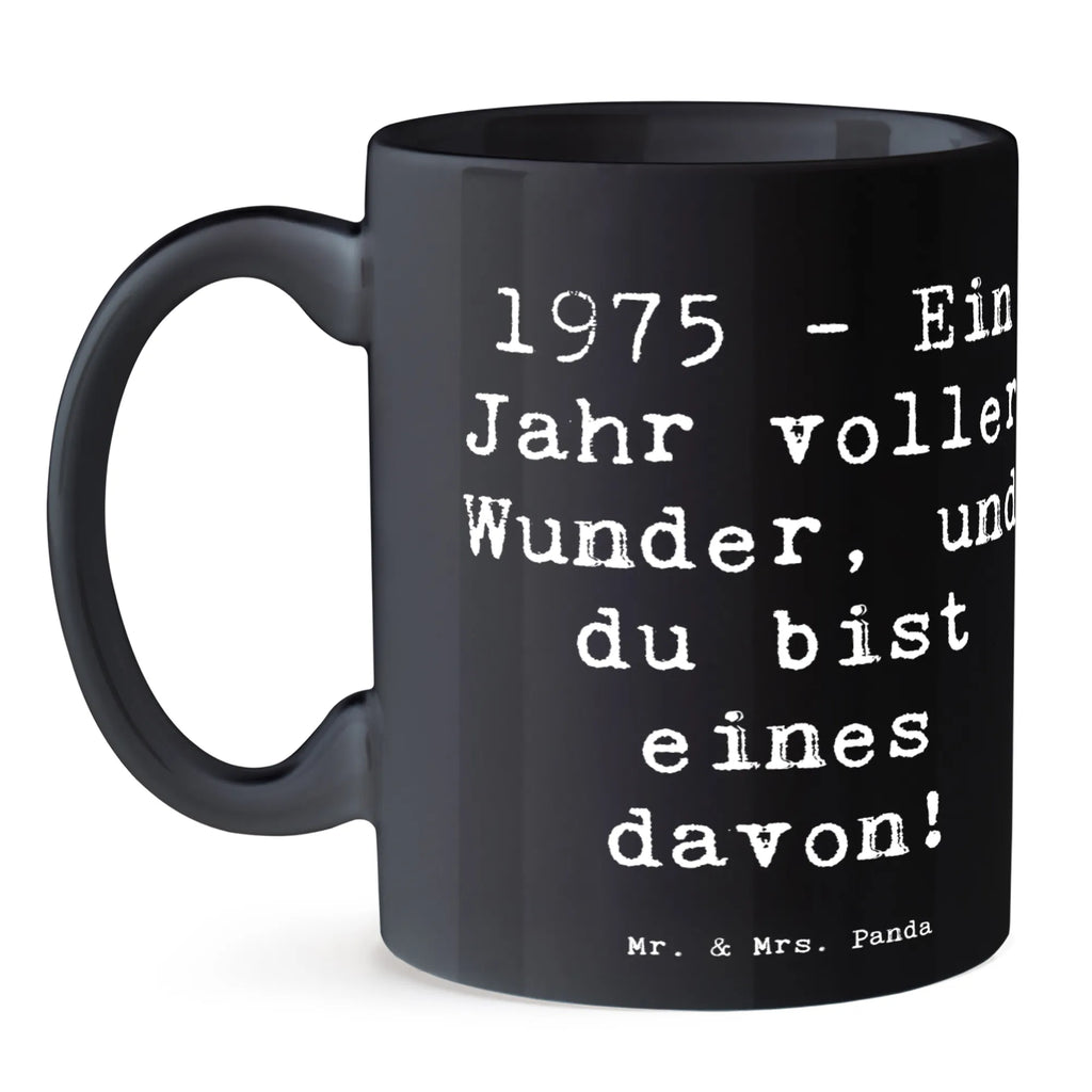 Mug Saying 1975 - Ein Jahr voller Wunder, und du bist eines davon! Teetasse, Kaffeetasse, Bürotasse, Tasse mit Zitaten, Tasse, Keramiktasse, Tasse mit Motiven, Geschenktasse, Porzellantasse, Geburtstag, Geburtstagsgeschenk, Geschenk