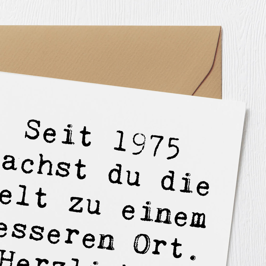 Deluxe Card Saying Seit 1975 machst du die Welt zu einem besseren Ort. Herzlichen Glückwunsch! Karte, Einladungskarte, Glückwunschkarte, Klappkarte, Hochwertige Klappkarte, Hochwertige Grußkarte, Hochzeitskarte, Geburtstagskarte, Grußkarte, Geburtstag, Geburtstagsgeschenk, Geschenk