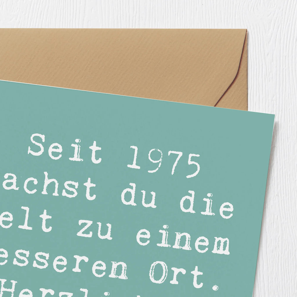 Deluxe Card Saying Seit 1975 machst du die Welt zu einem besseren Ort. Herzlichen Glückwunsch! Karte, Einladungskarte, Glückwunschkarte, Klappkarte, Hochwertige Klappkarte, Hochwertige Grußkarte, Hochzeitskarte, Geburtstagskarte, Grußkarte, Geburtstag, Geburtstagsgeschenk, Geschenk