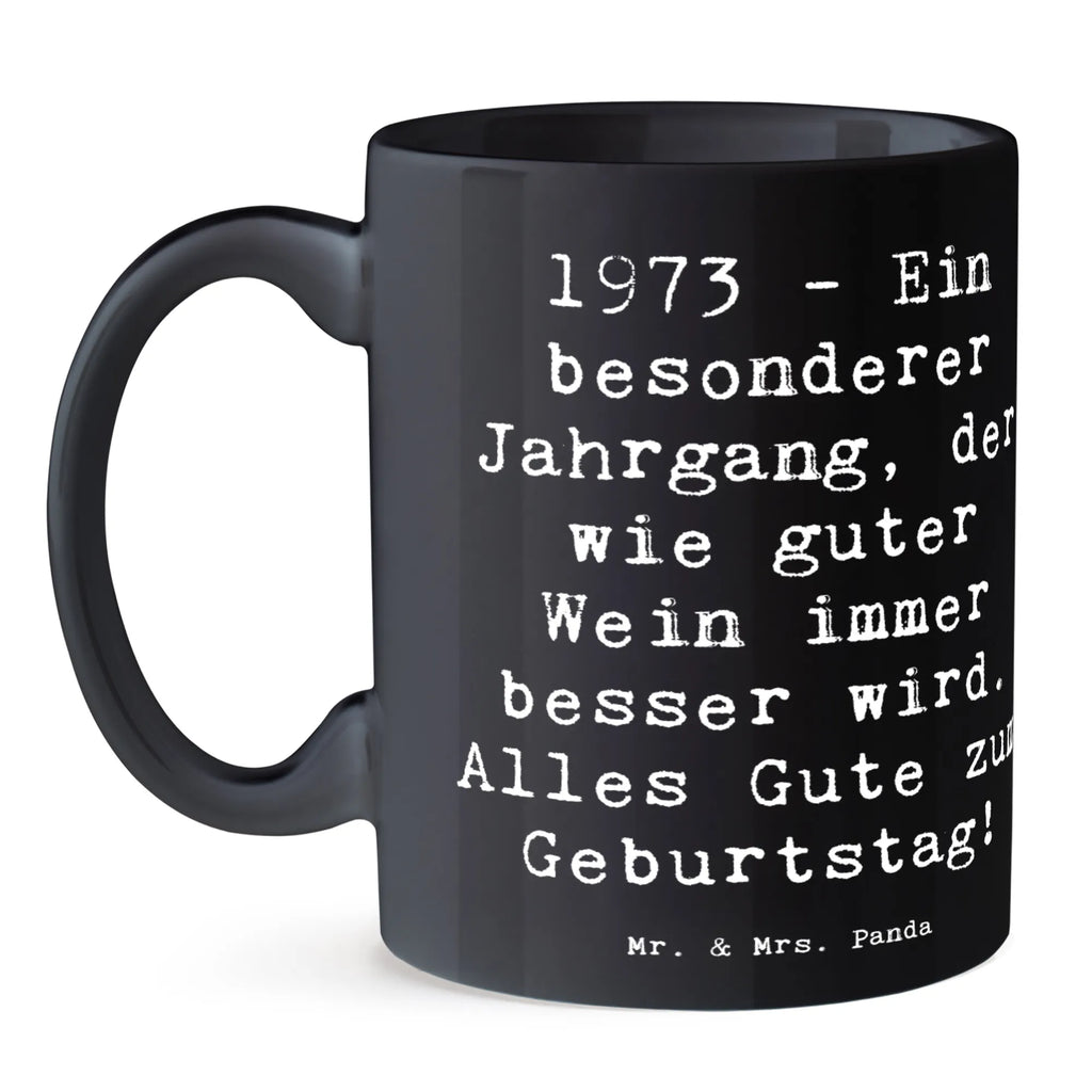 Mug Saying 1973 - Ein besonderer Jahrgang, der wie guter Wein immer besser wird. Alles Gute zum Geburtstag! Geschenktasse, Porzellantasse, Keramiktasse, Kaffeetasse, Tasse mit Zitaten, Tasse mit Motiven, Teetasse, Bürotasse, Tasse, Geburtstag, Geburtstagsgeschenk, Geschenk