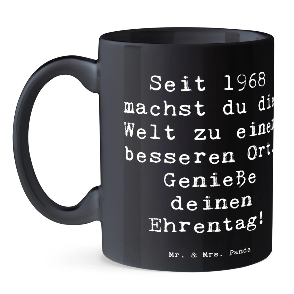 Mug Saying Seit 1968 machst du die Welt zu einem besseren Ort. Genieße deinen Ehrentag! Tasse mit Motiven, Tasse, Bürotasse, Keramiktasse, Geschenktasse, Teetasse, Kaffeetasse, Tasse mit Zitaten, Porzellantasse, Geburtstag, Geburtstagsgeschenk, Geschenk