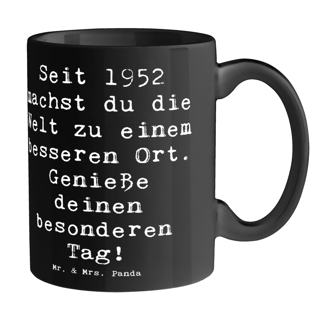 Tasse Spruch 1952 Geburtstag Kaffeetasse, Tasse mit Motiven, Porzellantasse, Keramiktasse, Bürotasse, Tasse, Teetasse, Geschenktasse, Tasse mit Zitaten, Geburtstag, Geburtstagsgeschenk, Geschenk