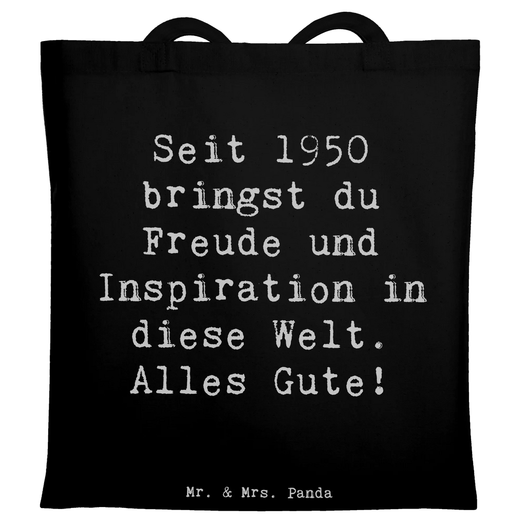 Tote bag Saying Seit 1950 bringst du Freude und Inspiration in diese Welt. Alles Gute! Umhängetasche, Einkaufstasche, Jutebeutel, Beuteltasche, Beutel, Einkaufstüte, Tragetasche, Laptoptasche, Shopper, Schultertasche, Strandtasche, Jutetasche, Tasche, Stofftasche, Badetasche, Stoffbeutel, Geburtstag, Geburtstagsgeschenk, Geschenk