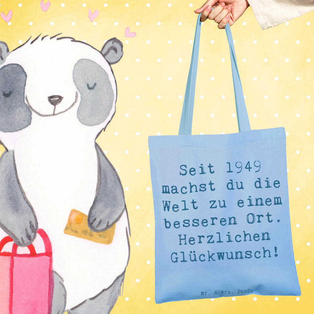 Tote bag Saying Seit 1949 machst du die Welt zu einem besseren Ort. Herzlichen Glückwunsch! Beuteltasche, Stoffbeutel, Einkaufstüte, Stofftasche, Einkaufstasche, Tasche, Jutetasche, Tragetasche, Strandtasche, Badetasche, Schultertasche, Beutel, Umhängetasche, Jutebeutel, Shopper, Laptoptasche, Geburtstag, Geburtstagsgeschenk, Geschenk