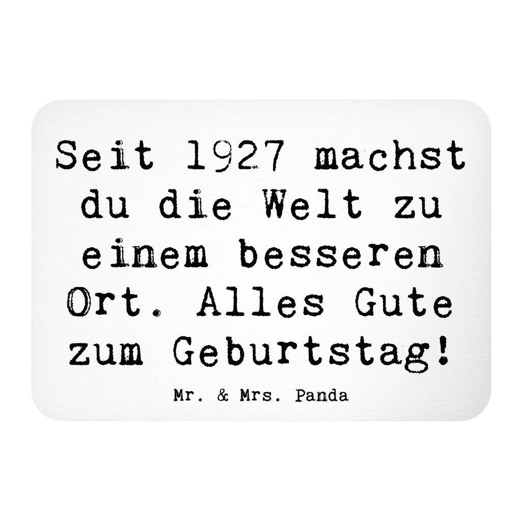 Magnet Saying Seit 1927 machst du die Welt zu einem besseren Ort. Alles Gute zum Geburtstag! Souvenir Magnet, Pinnwandmagnet, Kühlschrank Dekoration, Notiz Magnet, Whiteboard Magnet, Dekomagnet, Motivmagnete, Kühlschrankmagnet, Geburtstag, Geburtstagsgeschenk, Geschenk